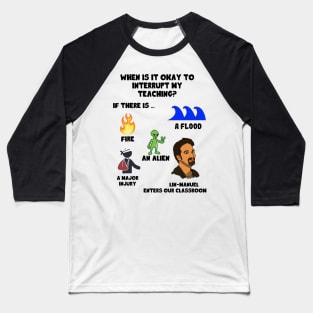 Lin Manuel Enters Our Classroom Baseball T-Shirt